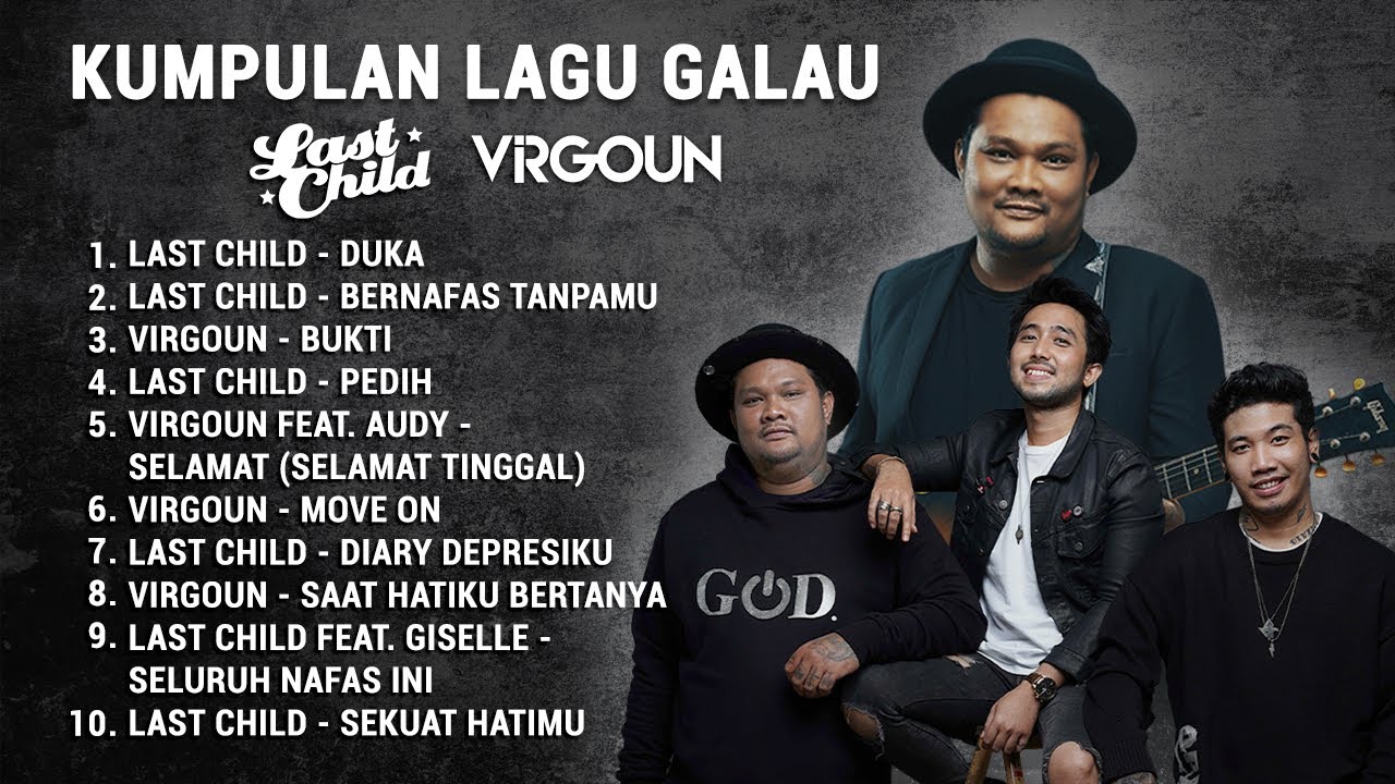 10 Lagu VIRGOUN & LAST CHILD yang Bikin Nggak Kuat – Paling Sering Di Request!