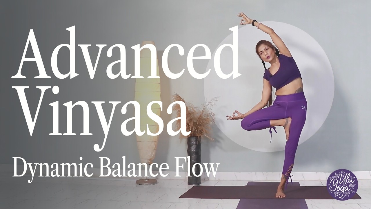 Advanced Balance Yoga Flow | One-Leg Strength & Dynamic Variations