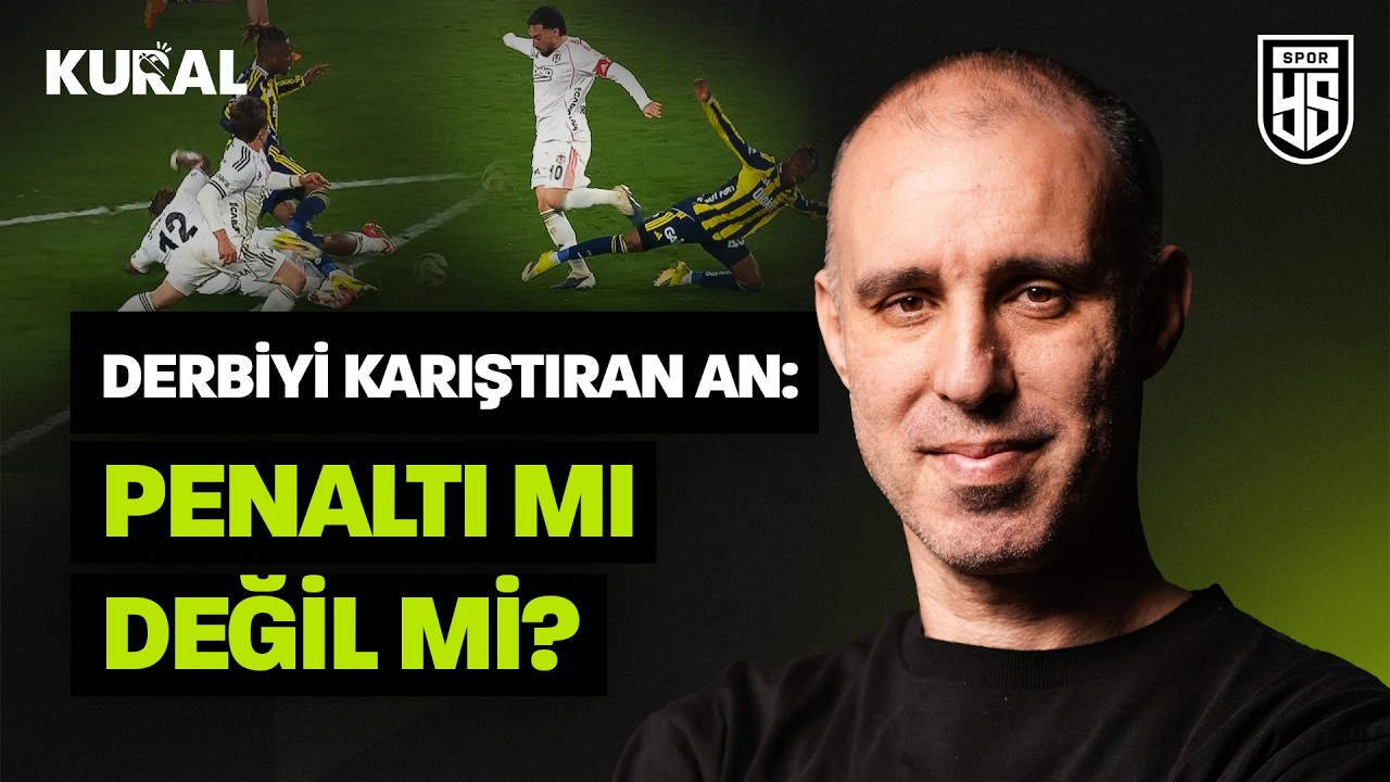 KURAL B50: DERBİYİ KARIŞTIRAN POZİSYON! | Fenerbah&ccedil;e - Beşiktaş ma&ccedil;ının hakem raporu ortaya &ccedil;ıktı