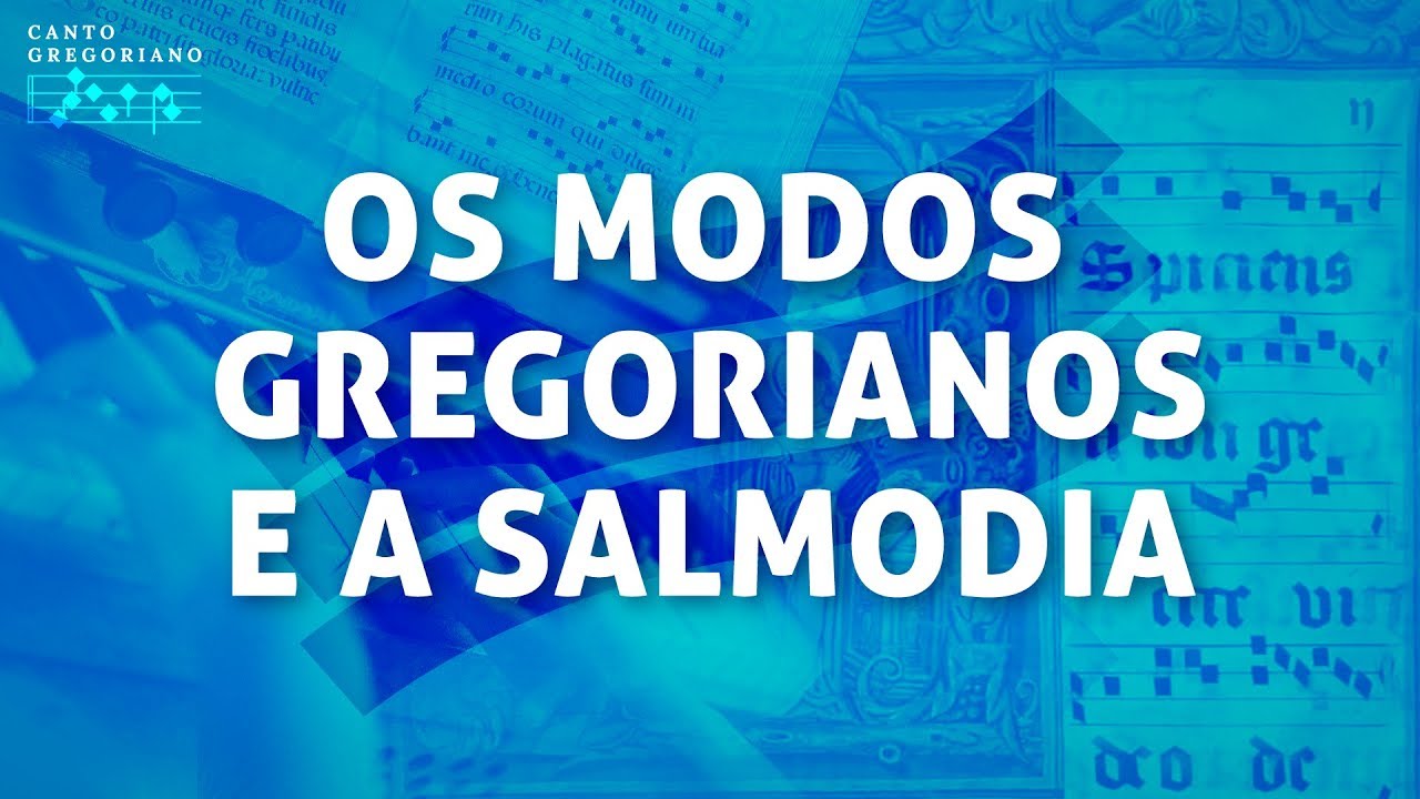 Os Modos Gregorianos e a Salmodia