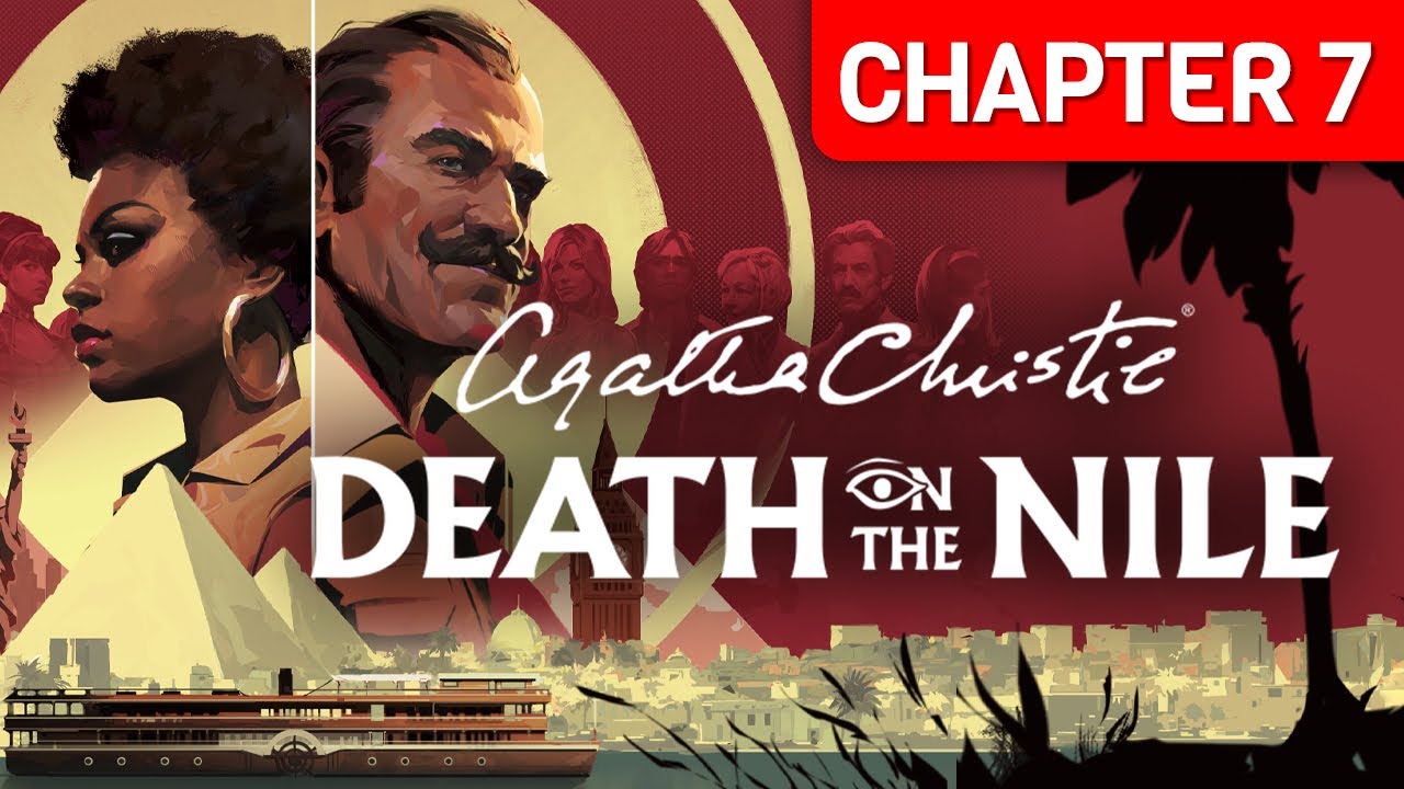 Agatha Christie - Death on the Nile: Chapter 7 - The Karnak | Full Game