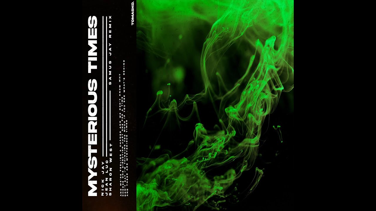 Mysterious Times (Samus Jay Remix) Nick Jay & Jean Luc