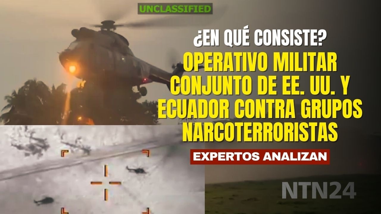¿En qué consiste el operativo militar conjunto de EE. UU. y Ecuador contra grupos narcoterroristas?