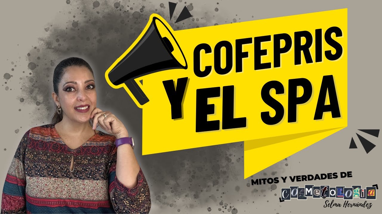 COFEPRIS Y EL SPA