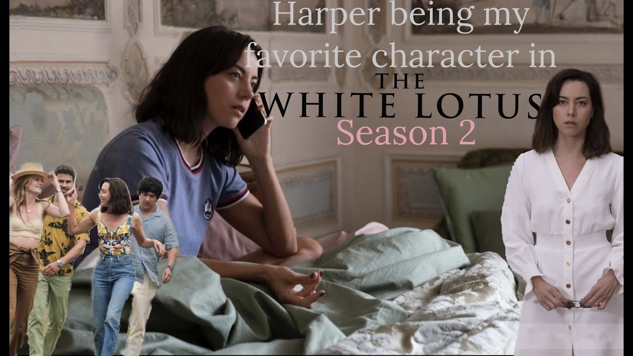Harper (Aubrey Plaza) being my favorite character in The White Lotus season 2.