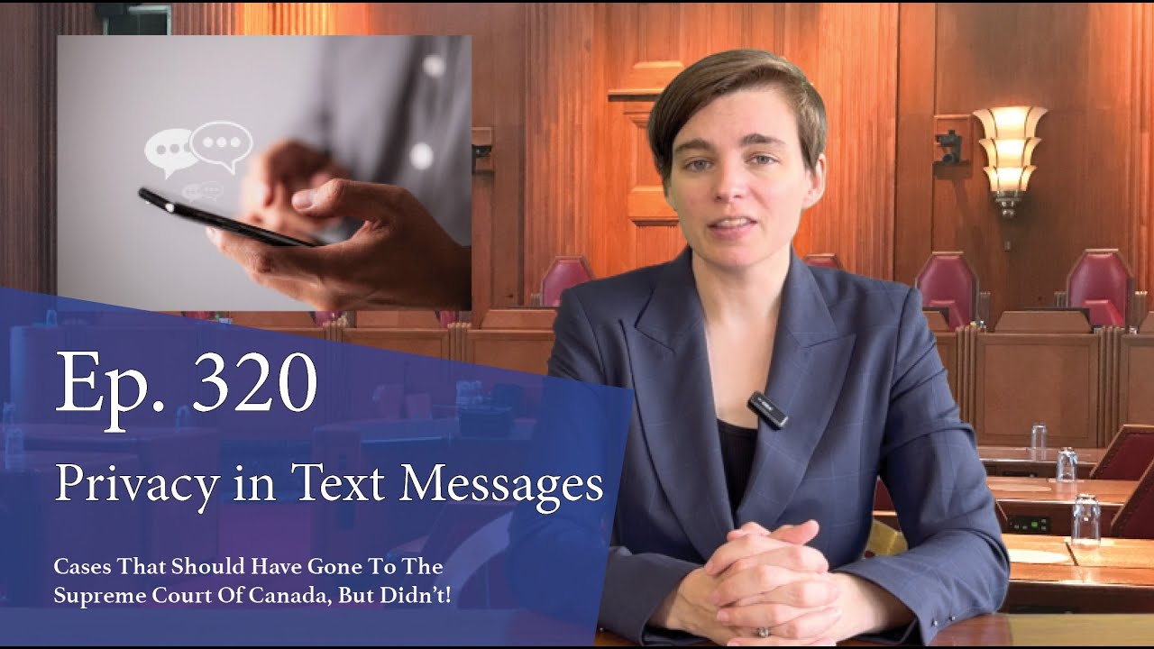 Privacy in Text Messages: Cases That Should Have Gone to the Supreme Court of Canada, But Didn't!