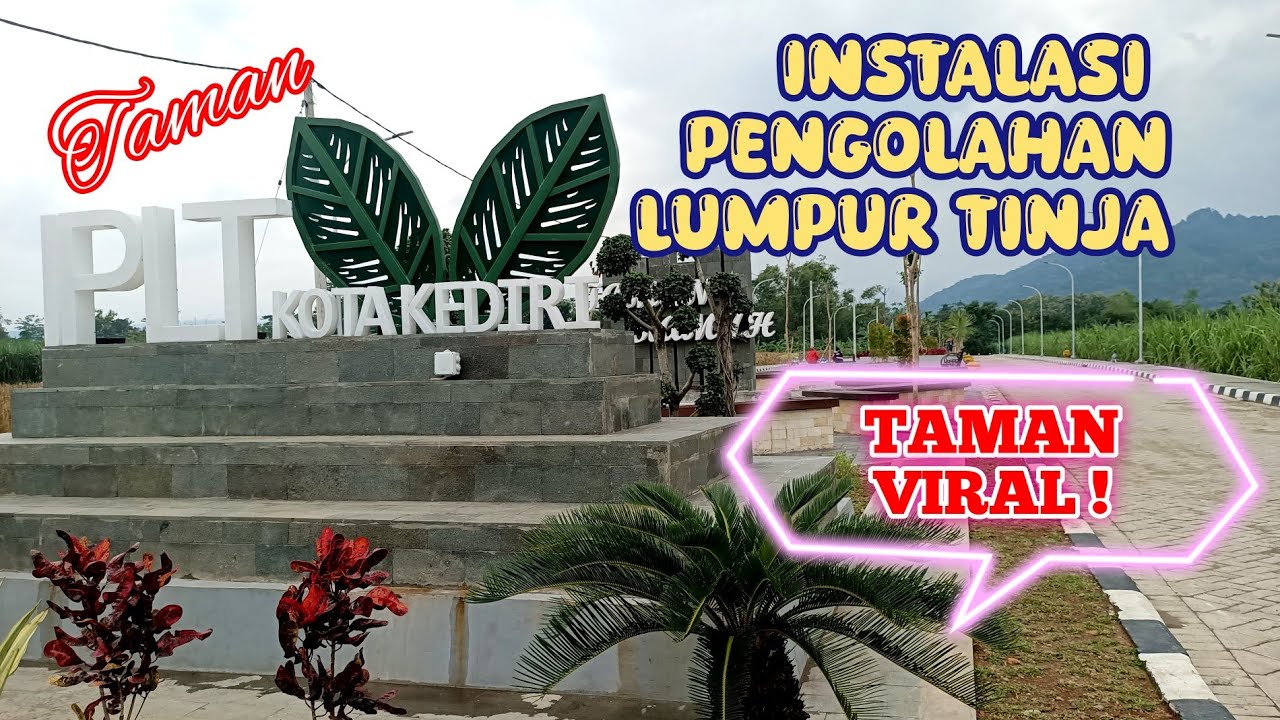 Jalan2 pelosok desa ke taman VIRAL IPLT, Instalasi Pengolahan Lumpur Tinja Kediri!