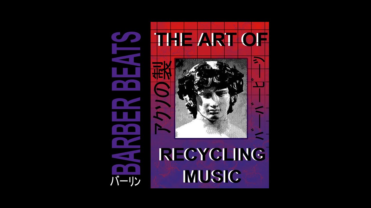 Barber Beats and the Art of Recycling Music