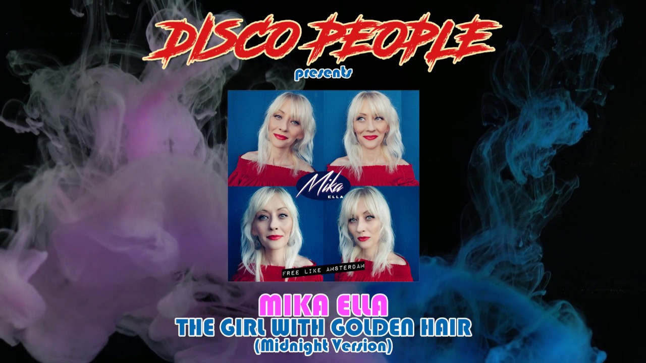 MIKA ELLA - The Girl With Golden Hair (Midnight Version)