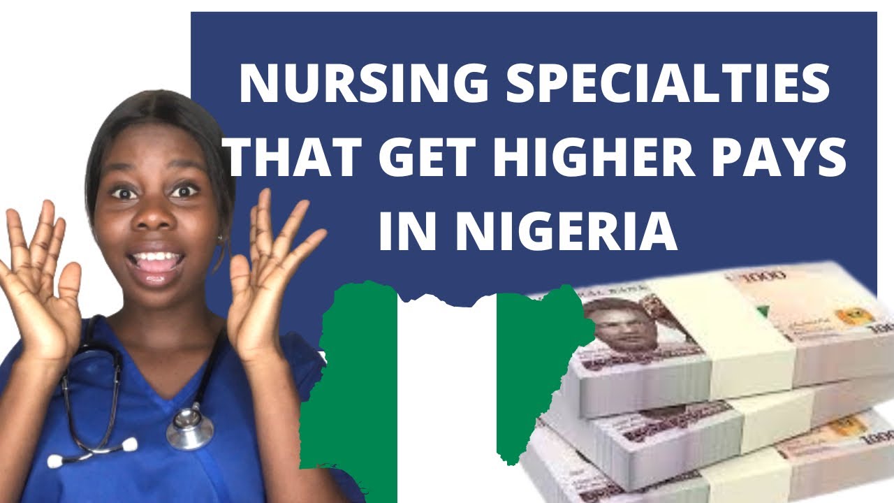 NURSING SPECIALTIES THAT GET HIGHER PAYS IN NIGERIA 🇳🇬