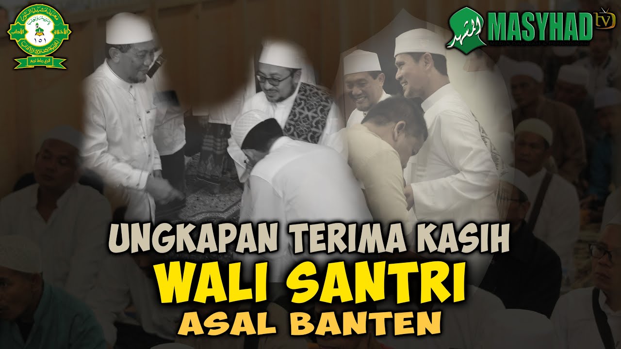 UNGKAPAN TERIMA KASIH WALI SANTRI ASAL BANTEN