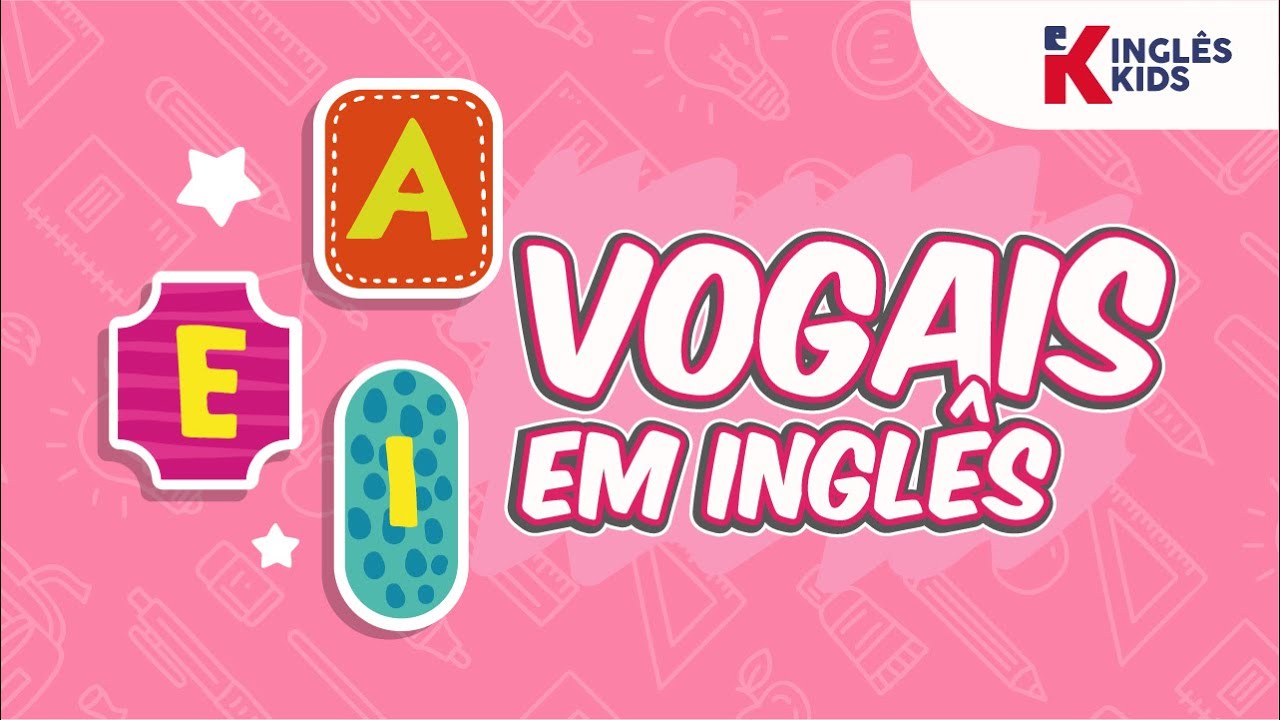🤔 Como se chamam as vogais em inglês? 🤔