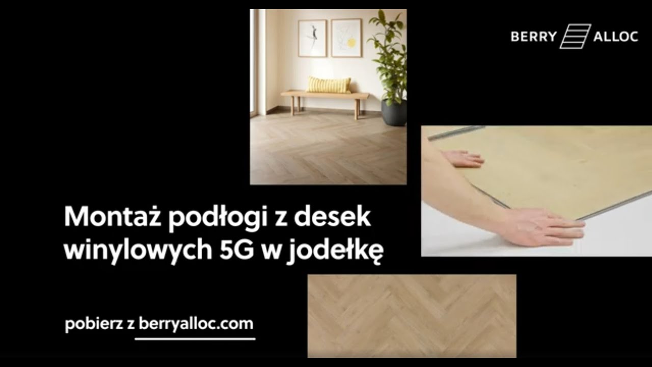 Jak zamontować winylowe panele BerryAlloc jodełka 5G &ndash; Instrukcja krok po kroku (Polska)