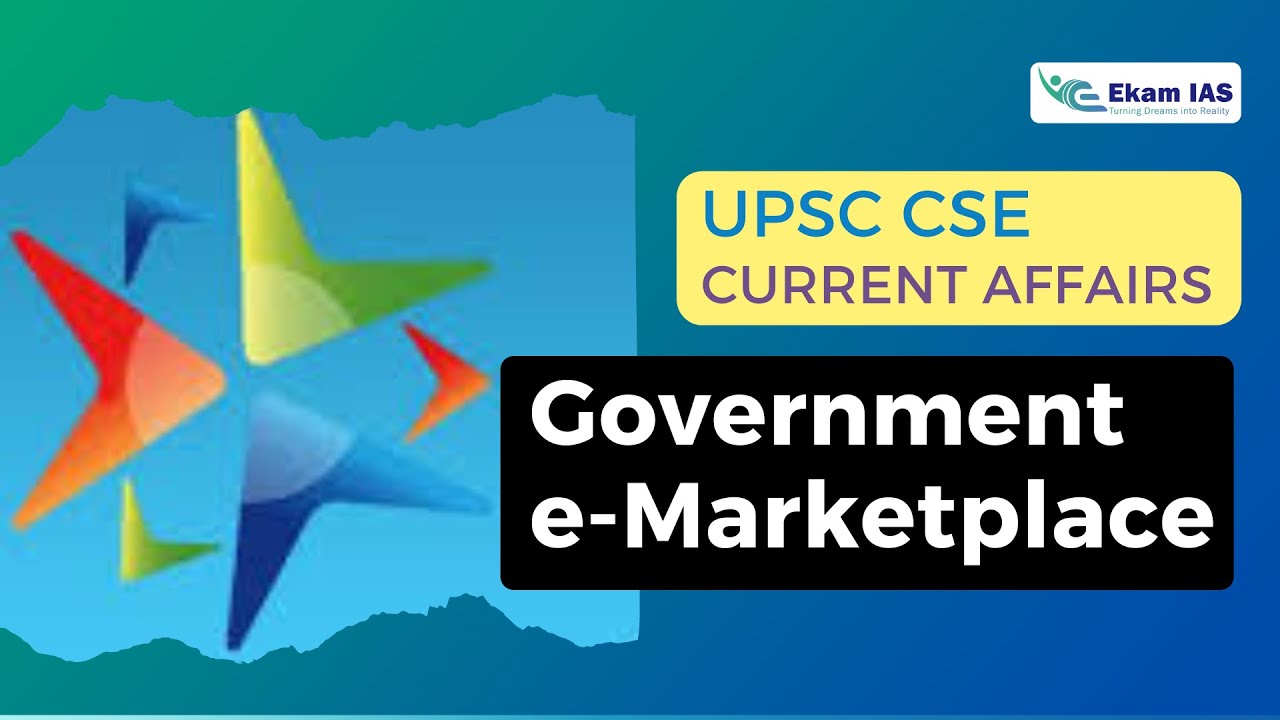 Government e-Marketplace | UPSC CSE Current Affairs | Ekam IAS