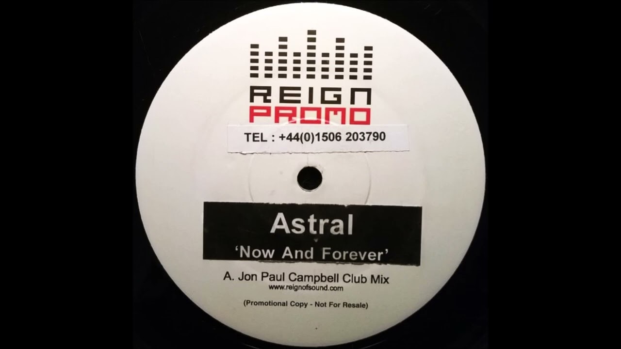 Astral - Now And Forever (Jon Paul Campbell Club Mix) (2003)