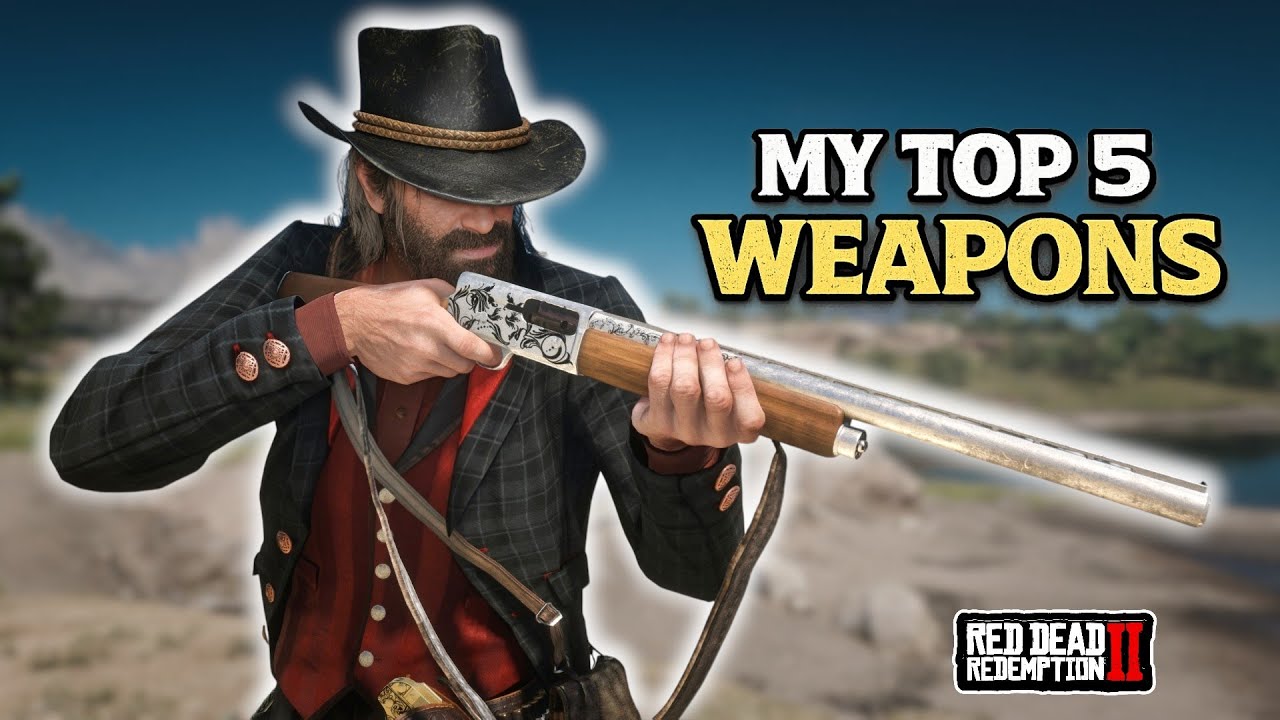 My TOP 5 Favourite Weapons in Red Dead Redemption 2