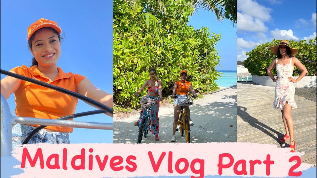 Maldives Vlog || Fun Activity ||Family Trip || Part 2