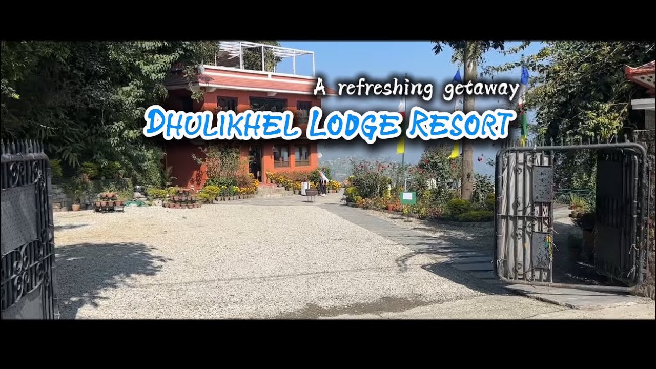 A perfect place for your outing near Kathmandu || Dhulikhel Lodge Resort || Travel Diaries