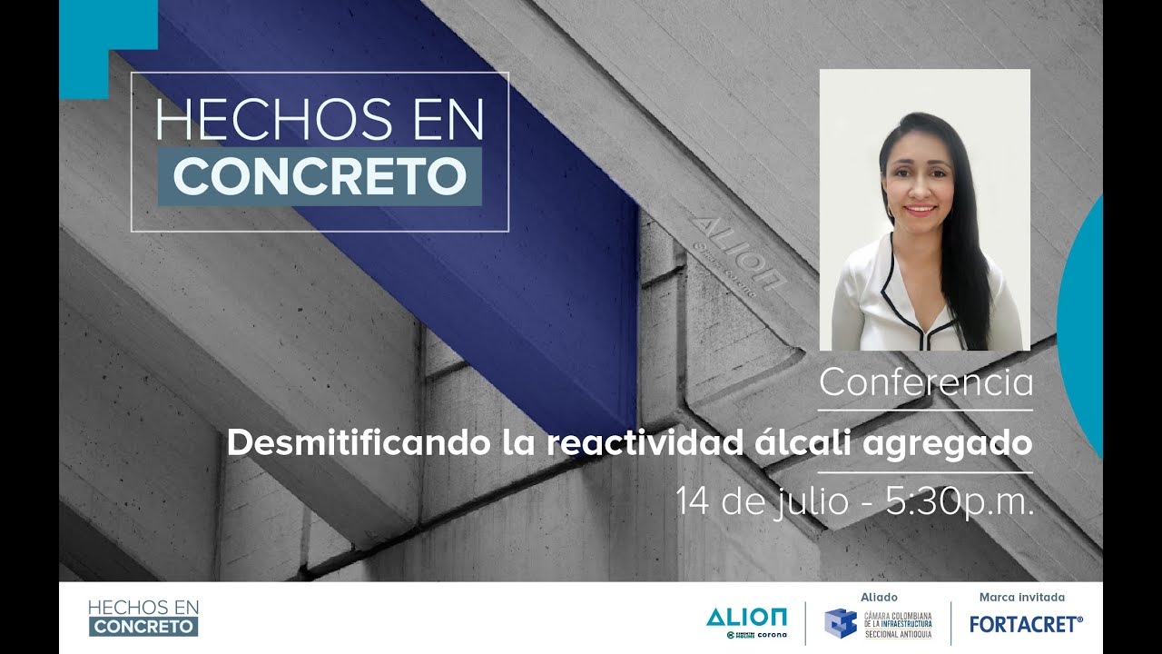 Conferencia Desmitificando la reactividad álcali agregado - Paula López
