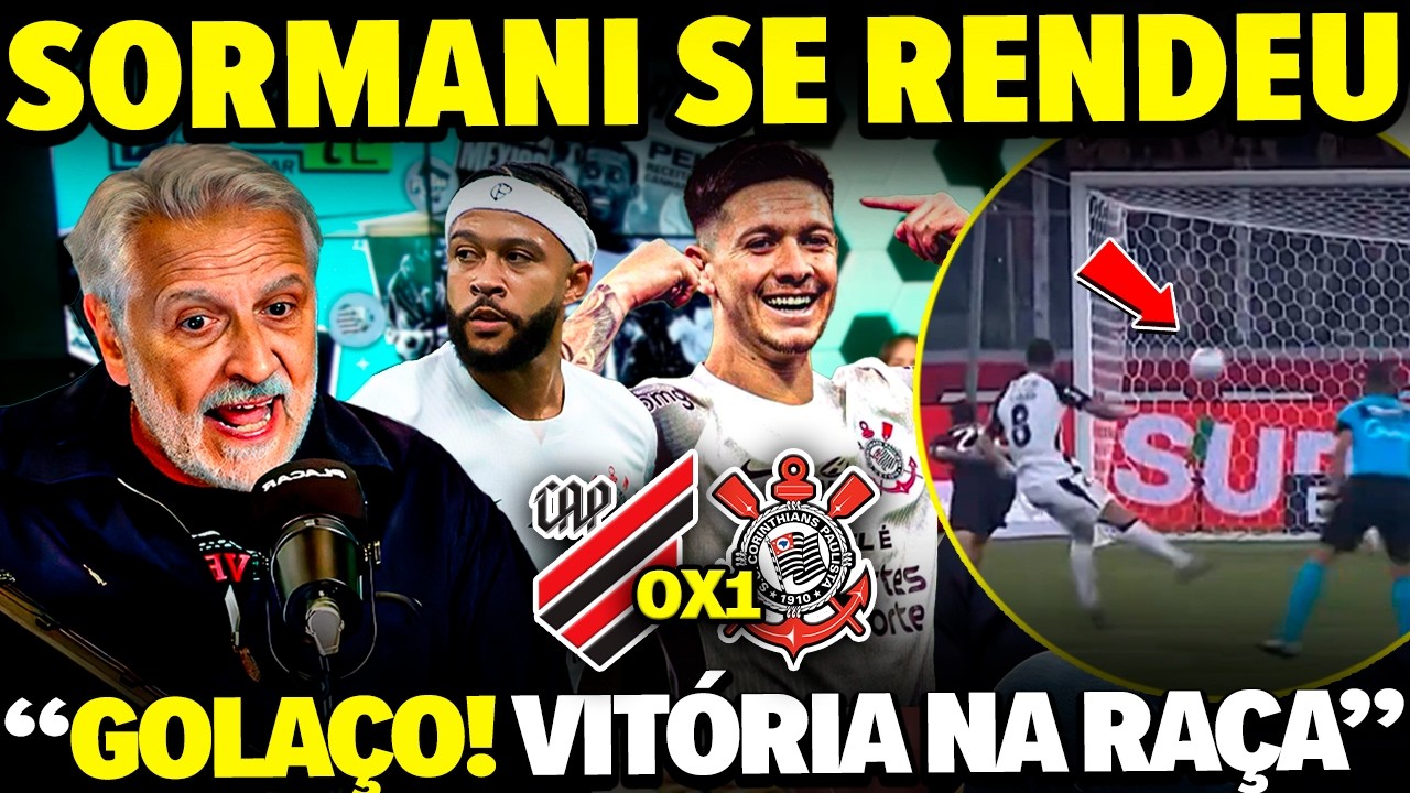 SE RENDEU! SORMANI RASGOU ELOGIOS AO TIMÃO APÓS VITÓRIA NA RAÇA EM Athetico PR 0x1 Corinthians!