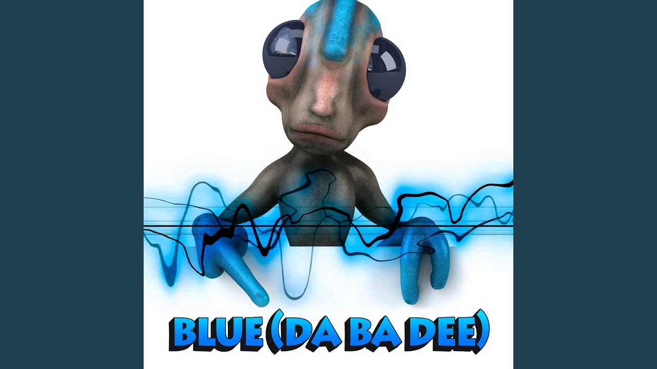 Blue (Da Ba Dee)