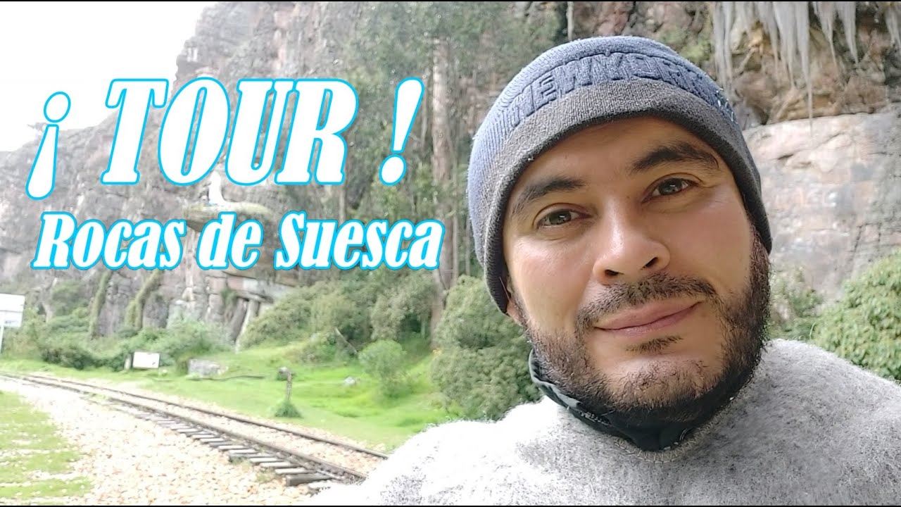 ROCAS DE SUESCA  ¡ TOUR !