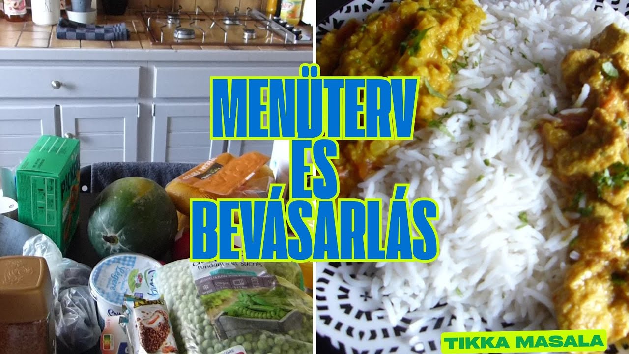 Men&uuml;terv &eacute;s LIDL bev&aacute;s&aacute;rl&aacute;s + Tikka Masala recept &eacute;s elk&eacute;sz&iacute;t&eacute;s