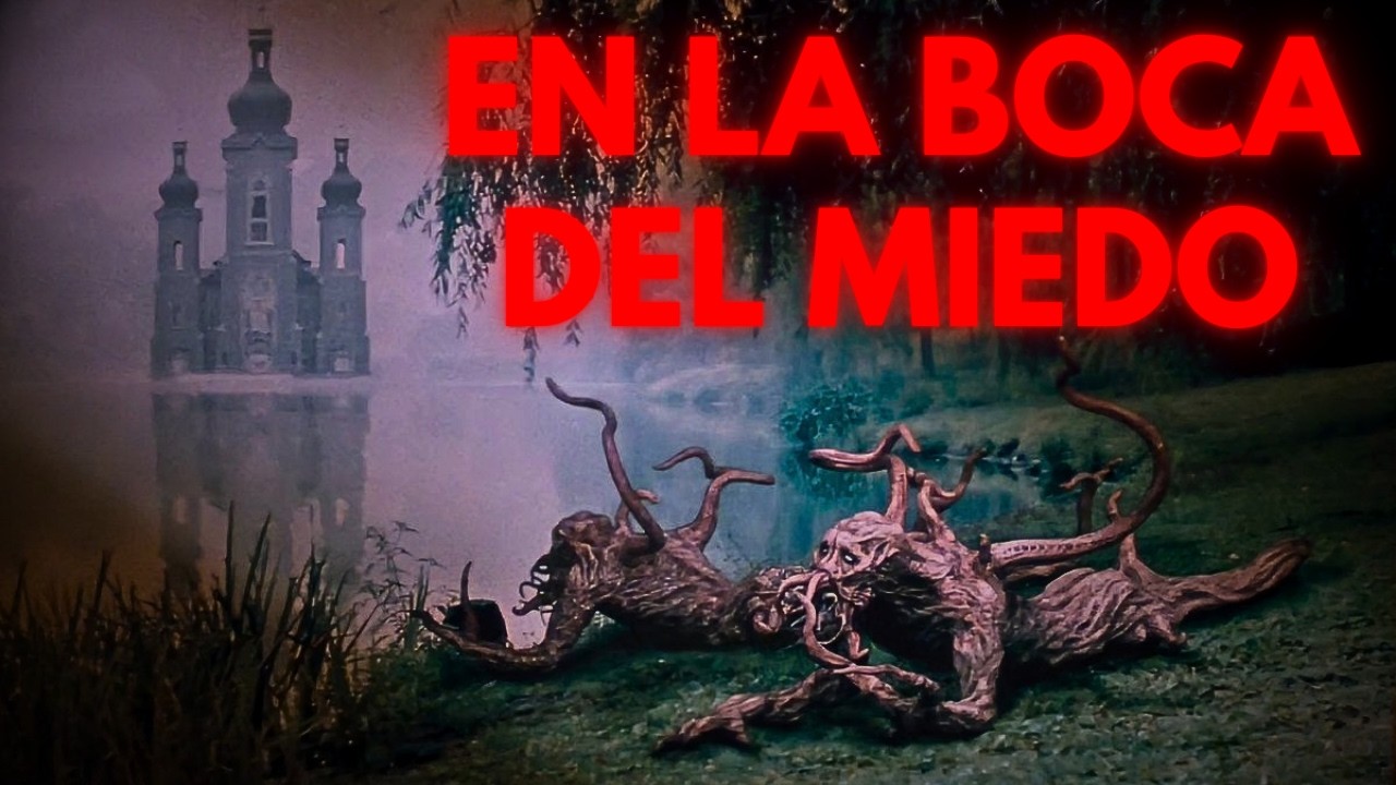 LA MEJOR PEL&Iacute;CULA DE HORROR C&Oacute;SMICO: EN LA BOCA DEL MIEDO