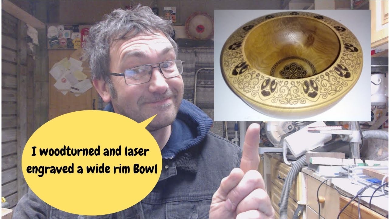 Woodturning and Laser engraving a wide rim Oak bowl