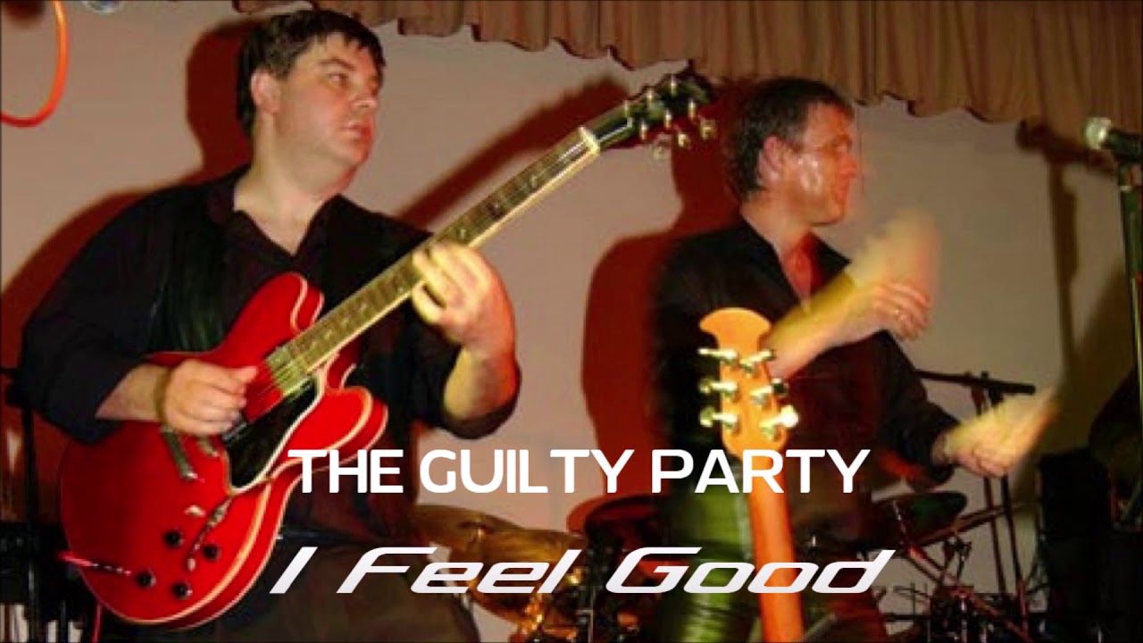 I Feel Good - The Guilty Party - Army Base 2001