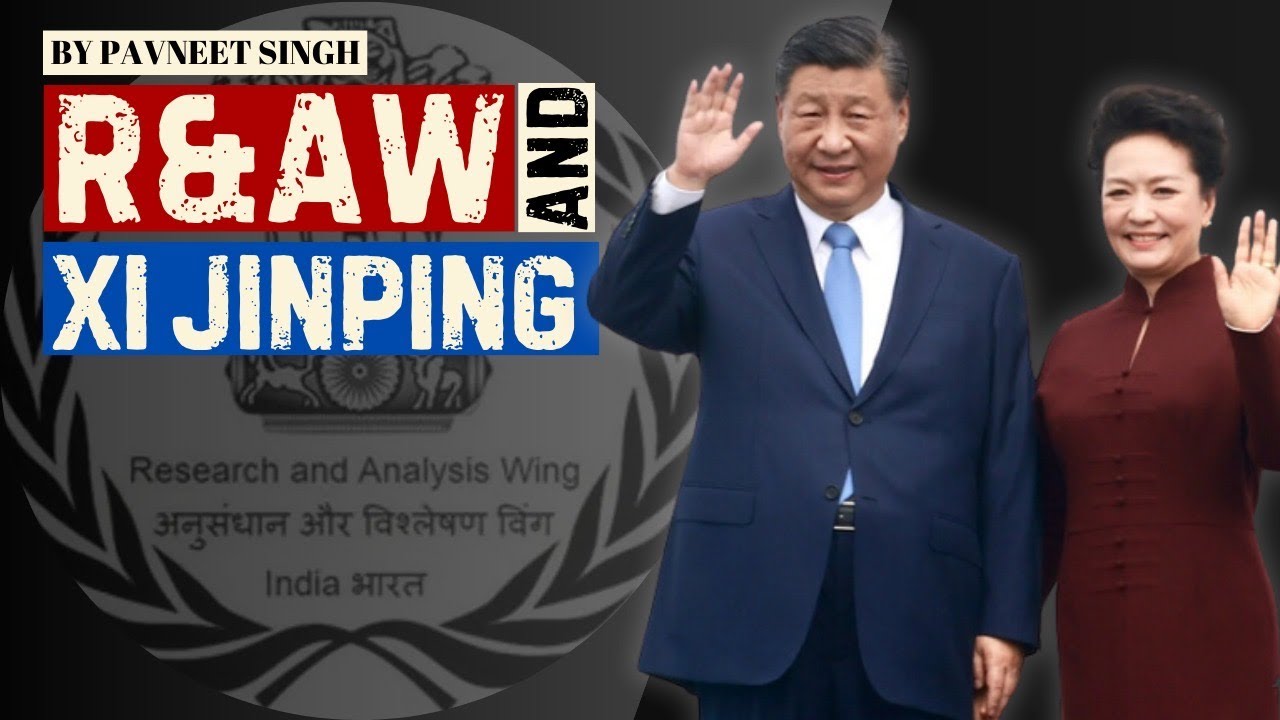 R&AW And Xi Jinping
