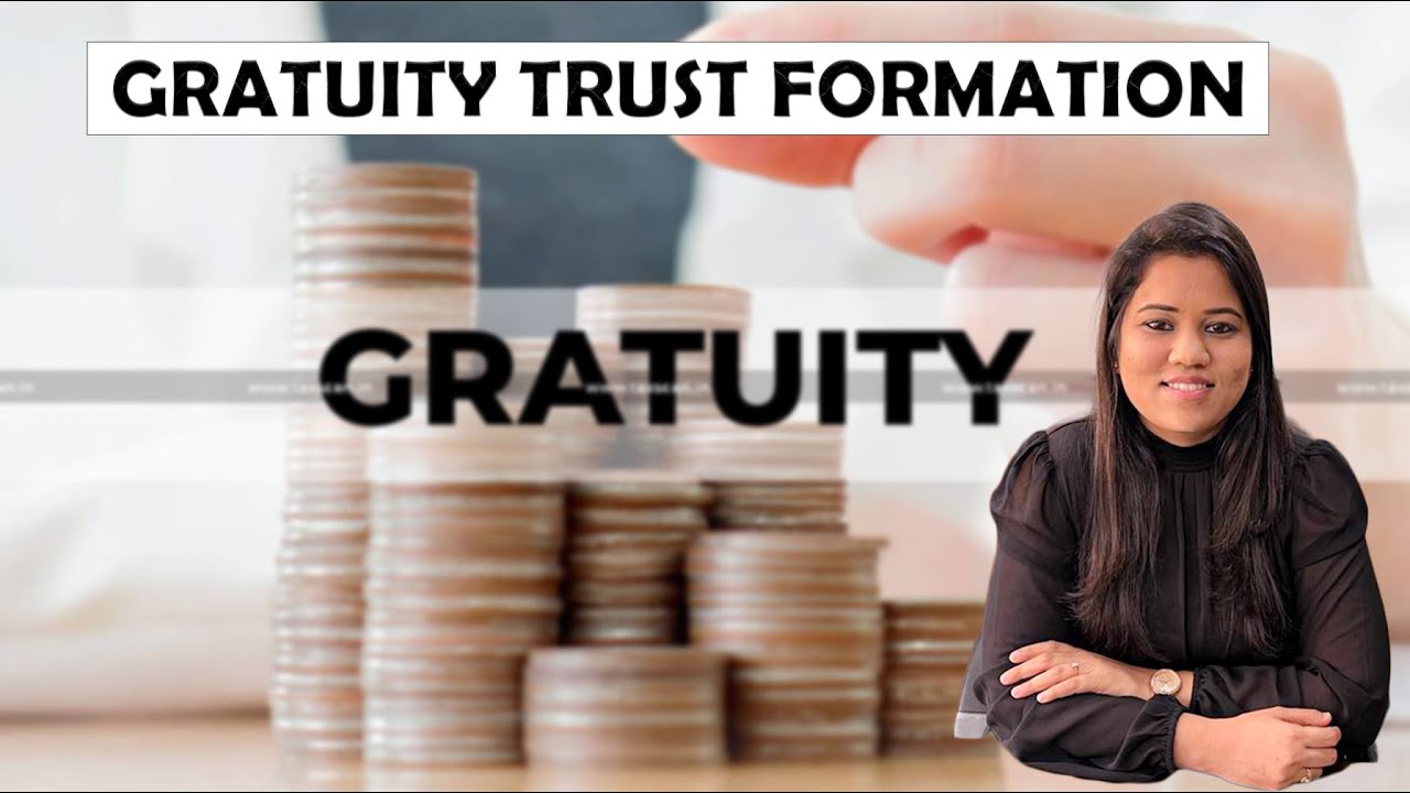 Gratuity Trust Formation & Advantages | Easy Accounting |