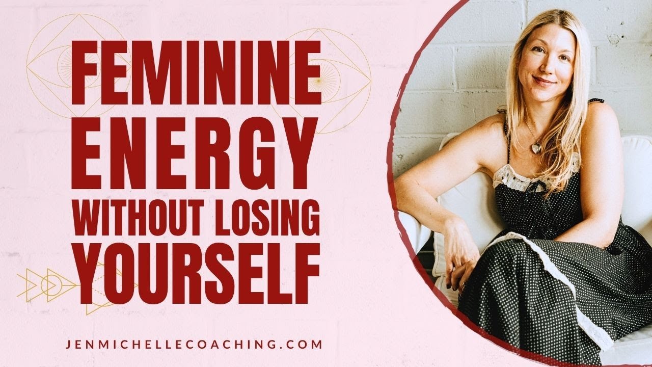 How to be in your Feminine Energy without Losing Yourself