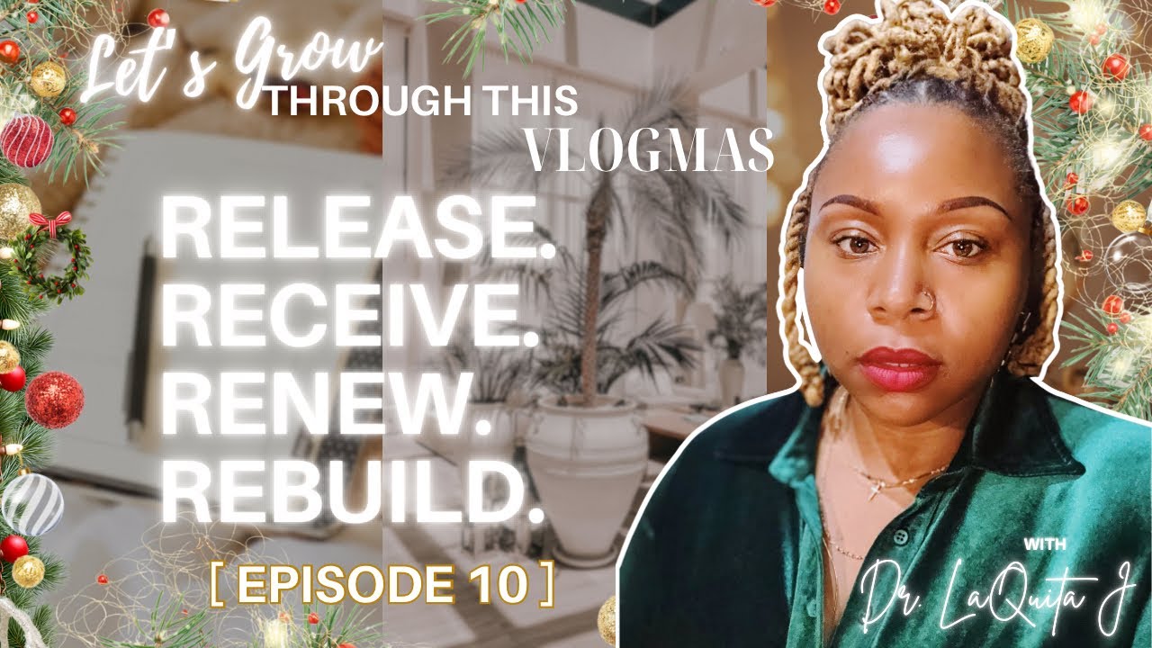 Day 10: Reset For The New Year // Let’s Grow Through This // Dr. LaQuita J #vlogmas