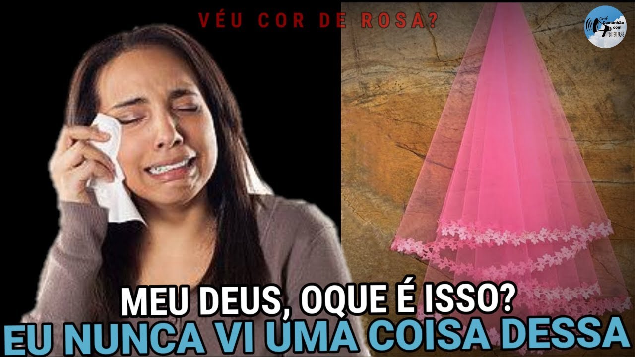 TESTEMUNHO CCB- O VÉU QUE FICOU COR DE ROSA, TESTEMUNHO TERRÍVEL, VEJA O MOTIVO DELE TROCAR DE COR