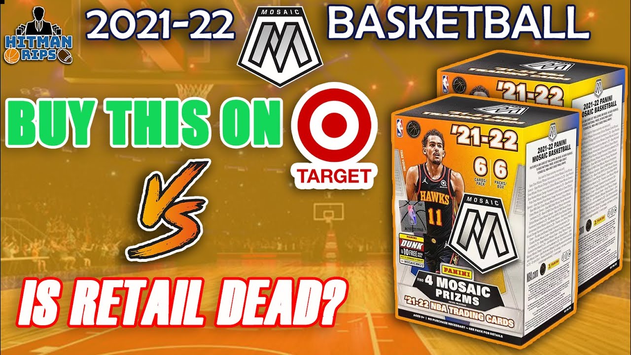 Buy On Target Now or Is Retail Dead? - 2021-22 Mosaic Basketball Blaster Boxes