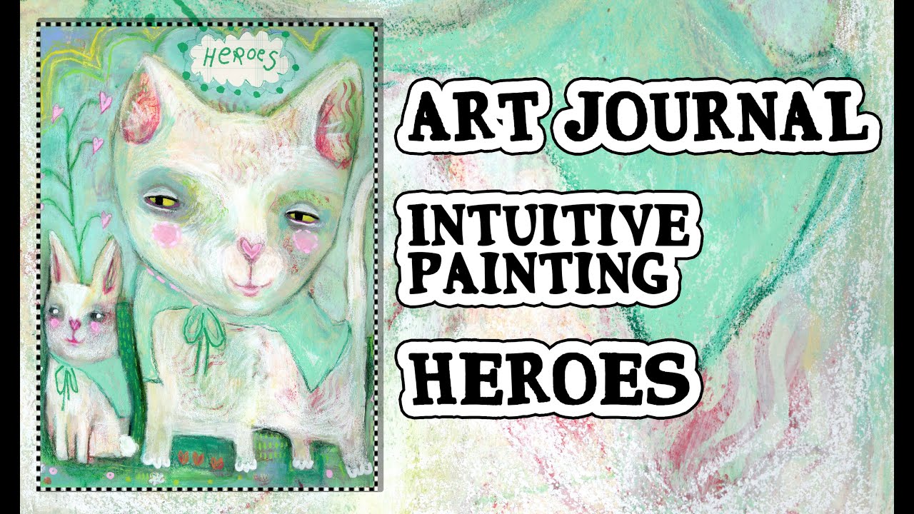 Art Journal - Whimsical Animals Art Journal page - Heroes
