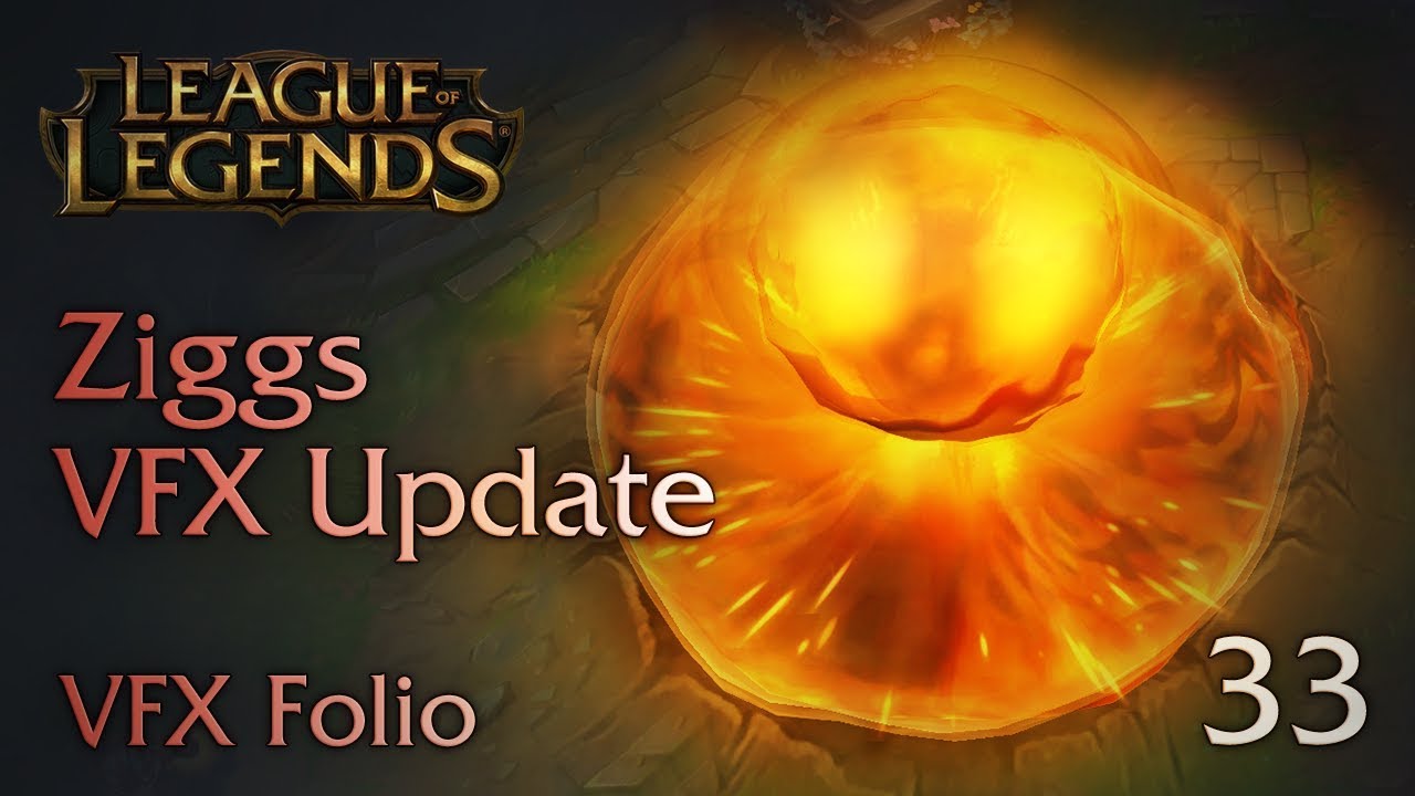 [VFX Folio] Ziggs VFX Update