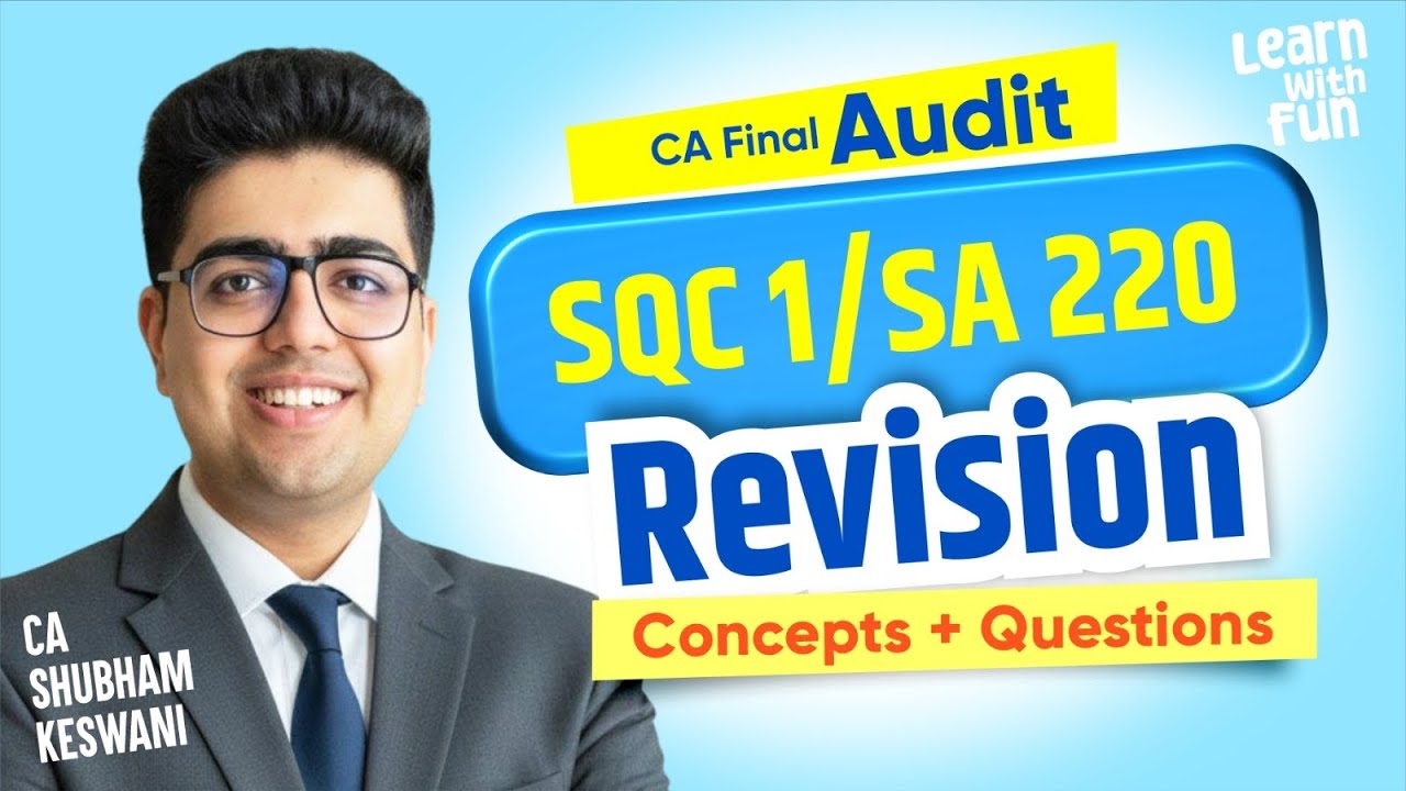 SQC-1/SA 220 Revision with Questions | CA Final Audit | CA Shubham Keswani (AIR 8)