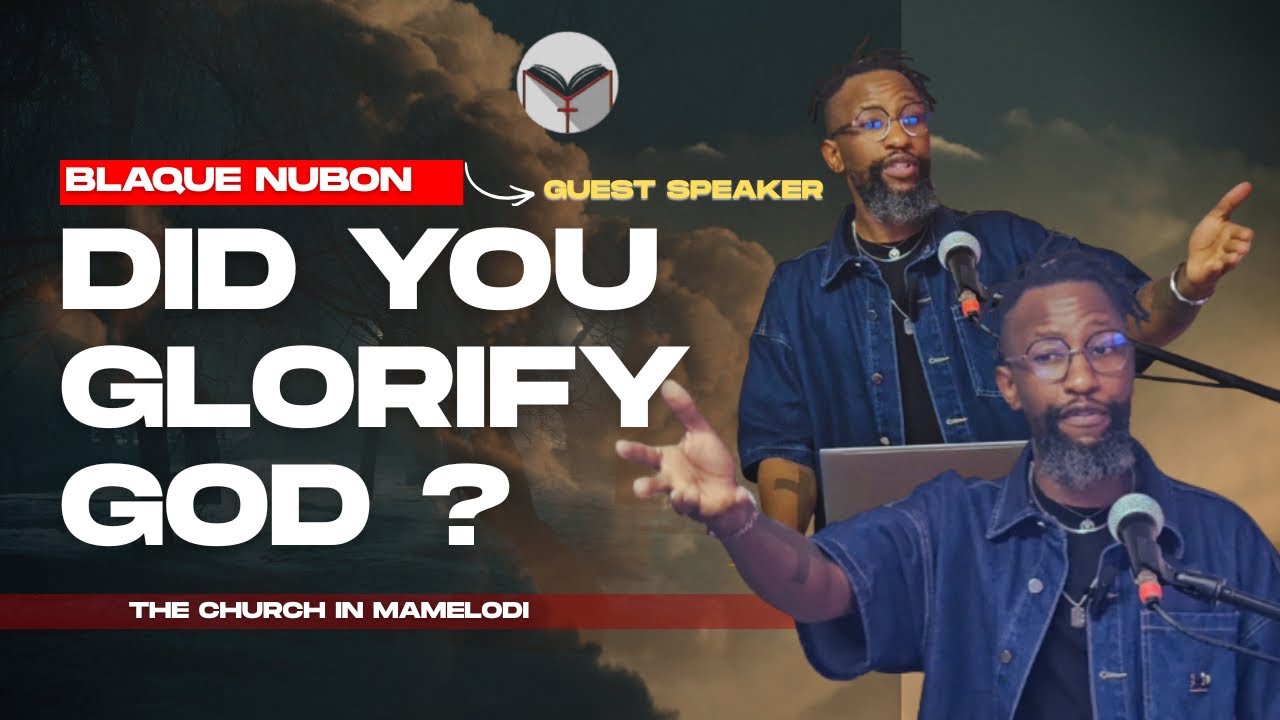 Did You Glorify God? || Blaque Nubon