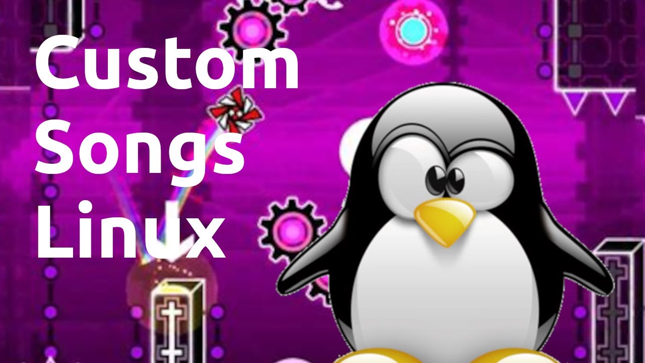 How to add custom Geometry Dash songs in linux.