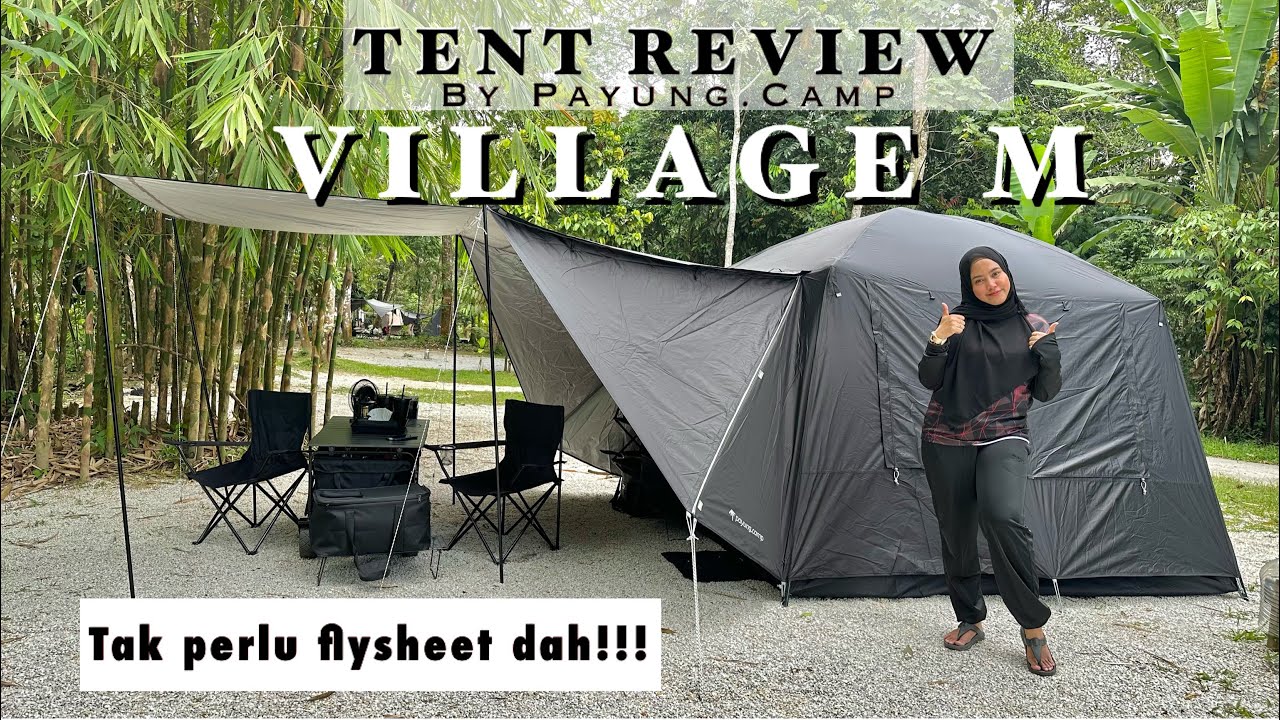 TENT REVIEW | VILLAGE M 2.0 BY PAYUNG.CAMP | Tak perlu flysheet dan mudah pasang