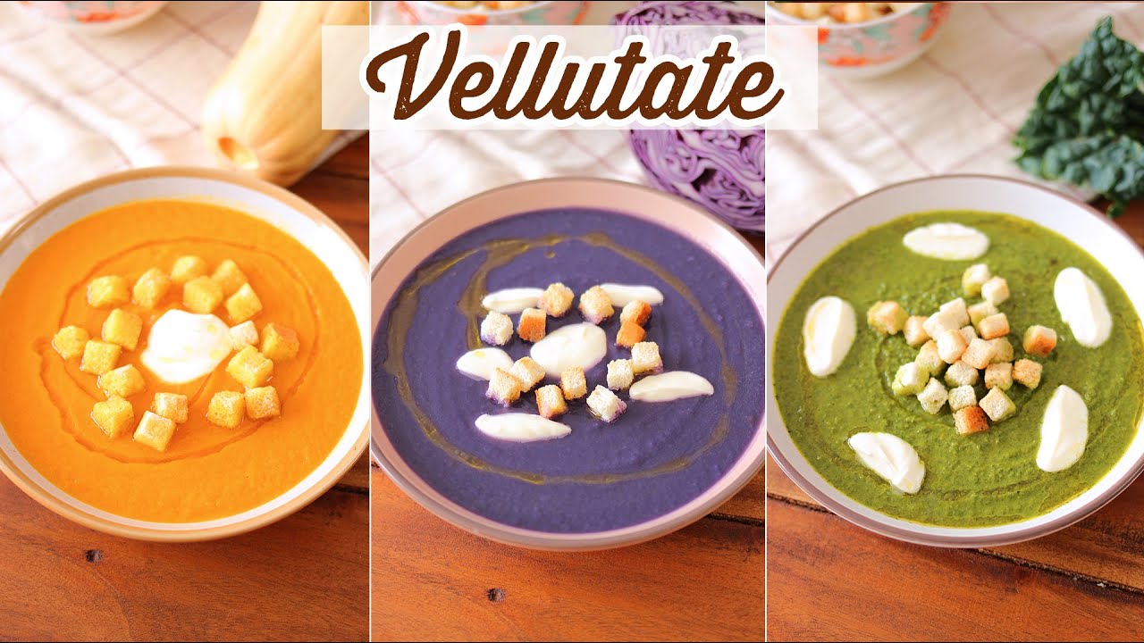 VELLUTATE per l'autunno e l'inverno | 3 Ricette Facili di Vellutate | Life & Chiara