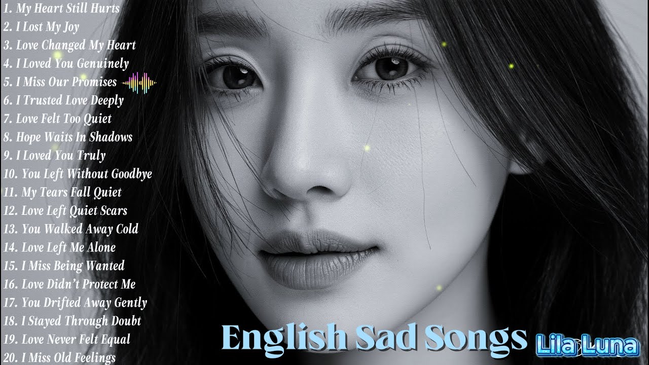 Relaxing Sad Love Songs 2026 – Healing Heartbreak Music