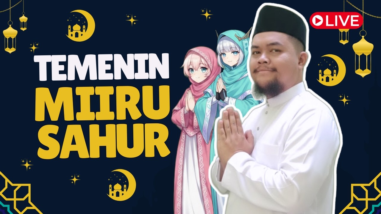 🔴 MAIN DECK APA YA SAHUR HARI INI~ | Temenin Miiru Sahur #16