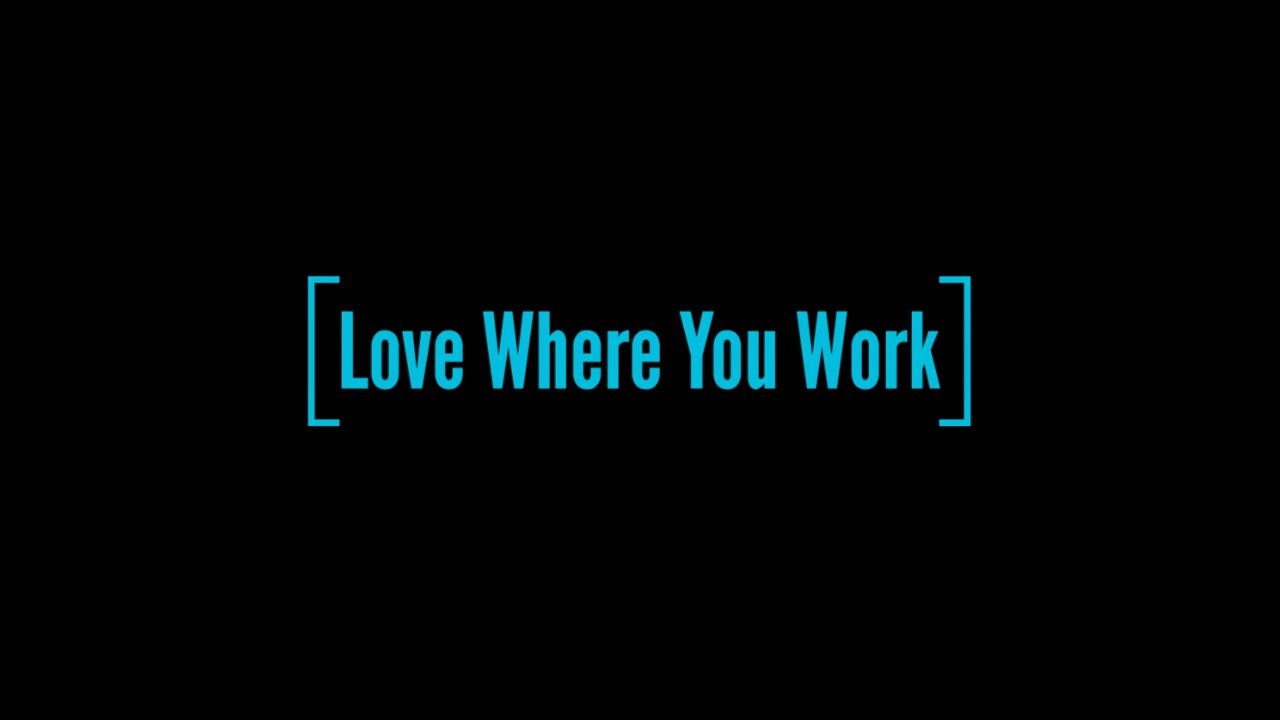 Love Where You Work
