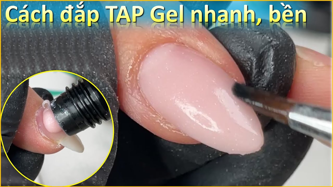 Chia sẻ cách đắp Tap Gel nhanh, bền - DuongNgan Zurno
