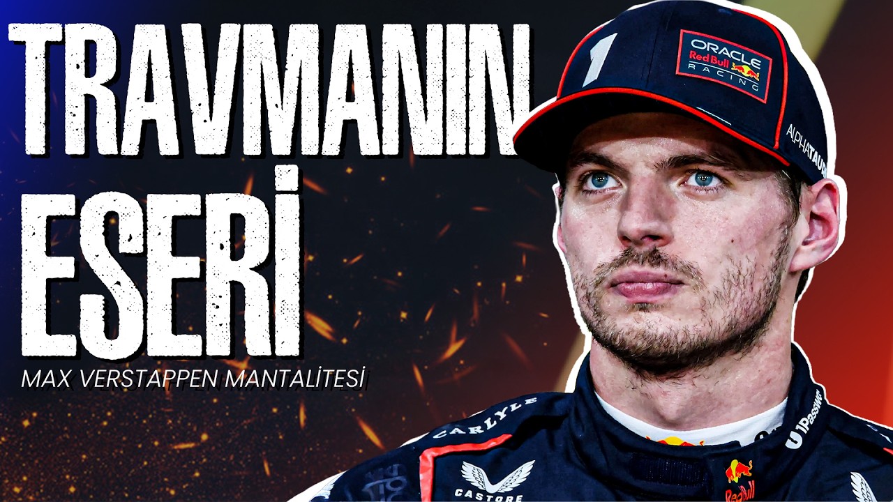 MAX VERSTAPPEN MANTALİTESİ | Bir Canavar Yaratmak: Max Verstappen'in Psikolojik Analizi