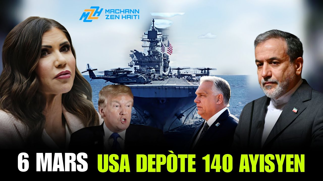 KLOU A PETE! Trump revoke Kristi Noem | Etazini depòte 140 Ayisyen | Yon mò disparèt nan mòg