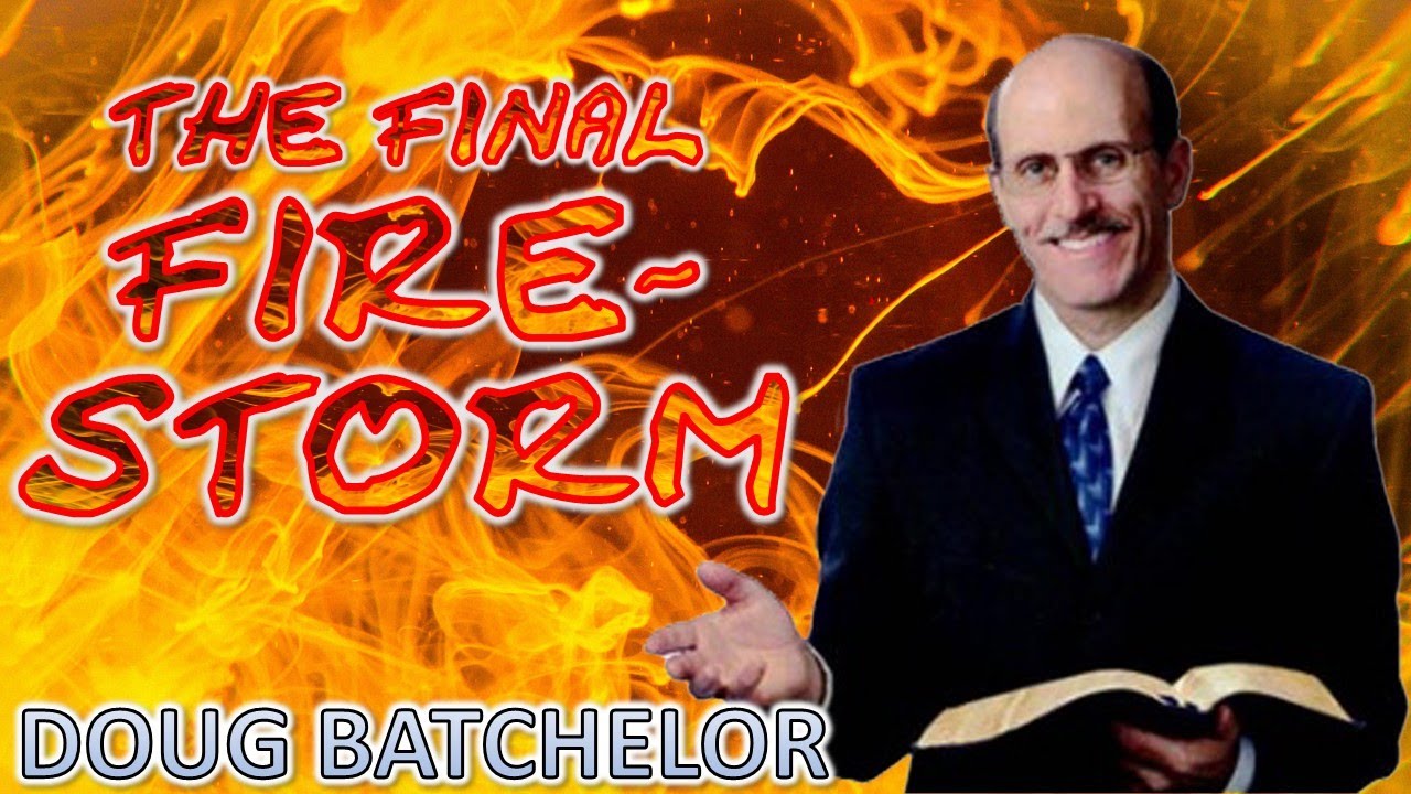 The Final Firestorm - The Bible Truth about Hell - Doug Batchelor